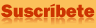 Suscr�bete a eticket